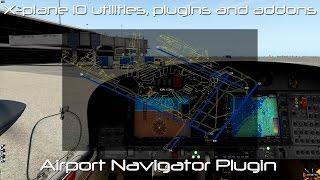 X Plane 10 Utilities, plugins and addons:- Airport Navigator Plugin