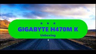 GIGABYTE H470M K Unboxing vagyis kicsomagoló videó