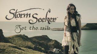 Storm Seeker - Set the Sails (Official Video)