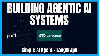 Building AI Agents with LangGraph: A Beginner's Guide | Agentic AI Course