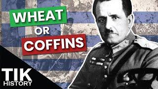 “Send us Wheat or Coffins” | The Axis Occupation of Greece WW2