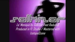 La Moniqua (original mix)  by SALKIZAR Feat Radium X FL Studio Production