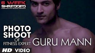 Photo Shoot Of Fitness Expert Guru Mann | Behind The Scenes Footage