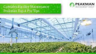 Cannabis Facility Maintenance:  4 - Peakman Pro Tips