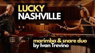 Lucky Nashville - marimba & snare duo by Ivan Trevino