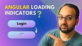 Angular Loading Indicators Simplified | Step by Step Guide 2025