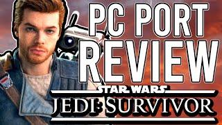 Star Wars Jedi Survivor PC Port Review: Broken, Bloated, Unoptimized DRM Filled GARBAGE