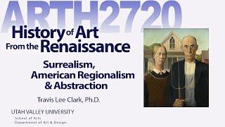 Lecture18 Surrealism Regionalism Abstraction