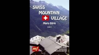 Swiss Mountain Village - Mario Bürki