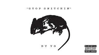 YG - Stop Snitchin (Official Audio)