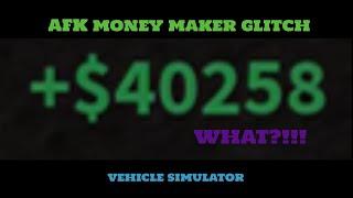 (VEHICLE SIMULATOR) AFK MONEY MAKER GLITCH!!!!