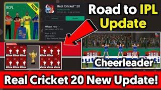 REAL CRICKET 20 Mega Update || Road to IPL, cheerleaders, New Stadiums, New Logo