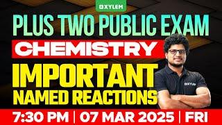 Plus Two Public Exam Chemistry - Important Named Reactions | Xylem Plus Two