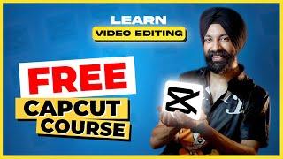 FREE Capcut Course   Learn Video Editing in Capcut App  in Hindi