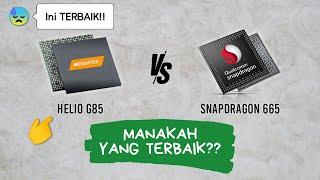 Mediatek Helio G85 Vs Snapdragon 665 | Bagus Yang Mana?