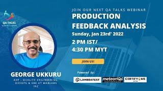 Production Feedback Analysis by George Ukkuru | QA Talks Community