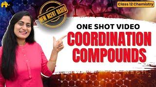 Coordination Compounds Class 12 Chemistry One Shot | New NCERT Chapter 5  | CBSE NEET |Full chapter