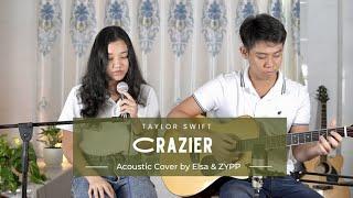 Crazier - Taylor Swift (Covered by Zayar Paing Paing & Elsa)