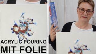 Acrylic Pouring Tutorial Deutsch: Folie und Strohhalm - Fließtechnik leicht erklärt