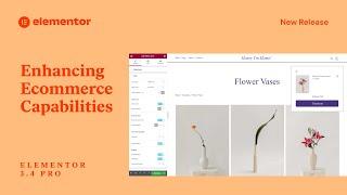 Introducing Elementor Pro 3.4: Expanding Elementor’s Ecommerce Capabilities and More!