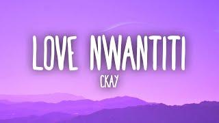 CKay - Love Nwantiti (TikTok Remix) (Lyrics) "I am so obsessed I want to chop your nkwobi"