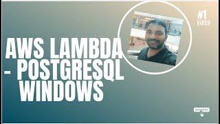 [Windows Users]Connect AWS Lambda to RDS postgresql using Python  - Windows Users