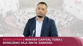 Resolution | Winter Capital Tura | Rongjeng MLA Jim M. Sangma