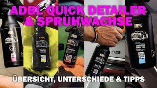 ADBL QD1, Speed QD, Ceramic QD, Quick Wax und Synthetic Spray Wax: Übersicht, Unterschiede, Tipps