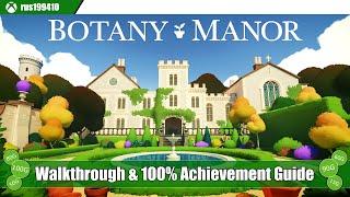 Botany Manor - Walkthrough & 100% Achievement Guide (Trophy & Achievement Guide) rus199410