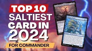 Top 10 Saltiest Commander Cards of 2024 | EDHREC's Most Hated MTG Cards!