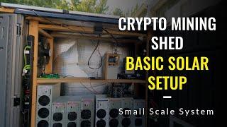 Crypto Mining Shed - Basic Solar Setup