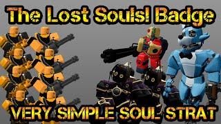 The Lost Souls! Badge | VERY SIMPLE SOUL STRAT | Roblox Tower Defense Simulator