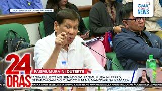 Pagpapalusot ng Senado sa pagmumura ni FPRRD, ‘di papayagan ng QuadComm na mangyari sa... | 24 Oras