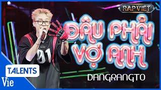 Dangrangto "lả lướt" rap ĐÂU PHẢI VỢ ANH ẵm 4 nón vàng | Rap Việt Live Stage