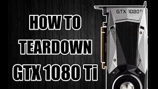 GTX 1080 Ti Teardown (Founders Edition)