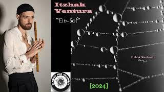 Itzhak Ventura @ "Ein Sof" [2024]