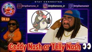 Ceddy Nash or Telly Nash 