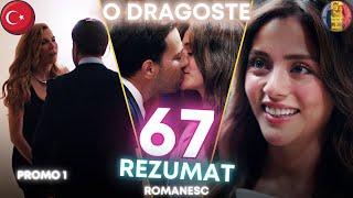 Seriale turcești - O Dragoste ep 67 Rezumat in Romana #odragoste #serialeturcesc #serbetdeafine