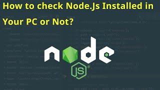 How to check Node.Js Installed in Your PC or Not? || Smart Enough