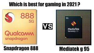 Snapdragon 888 plus VS Mediatek Helio G 95 . Which is best for gaming 2021 .