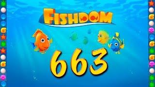 Fishdom: Deep Dive level 663 Walkthrough