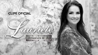 Lauriete | Armadura de Aço | Clipe Oficial