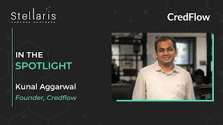 In the Spotlight: Kunal Aggarwal, Founder Credflow on enabling SME's unlock working capital