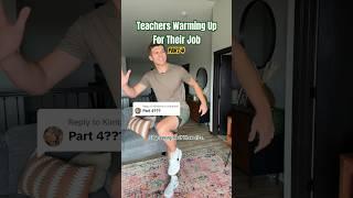 Teachers warming up for their job part 4 #teacherlife #teacher #teachersofyoutube