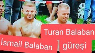 İsmail Balaban ve Turan Balaban güreşi