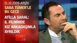 Atilla Saral: Konservatuarın tüm sınavlarına girdim - Saba Tümer'le Bu Gece - 21.09.2009