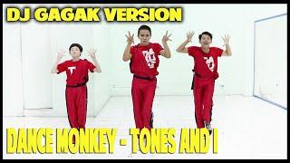 DANCE MONKEY DJ GAGAK ( CROW ) - TONES AND I - CHOREOGRAPHY BY DIEGO TAKUPAZ