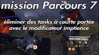 DIVISION 2 Mission Parcours 7 èliminer des tanks à courte portée avec le modificateur impatience