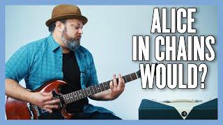 Alice In Chains Would? Guitar Lesson + Tutorial