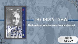 The India I Saw | History Times with Historian V Sriram